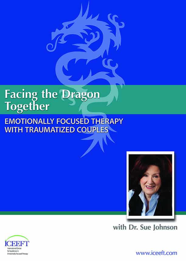 Facing the Dragon Together. EFT with Traumatized Couples