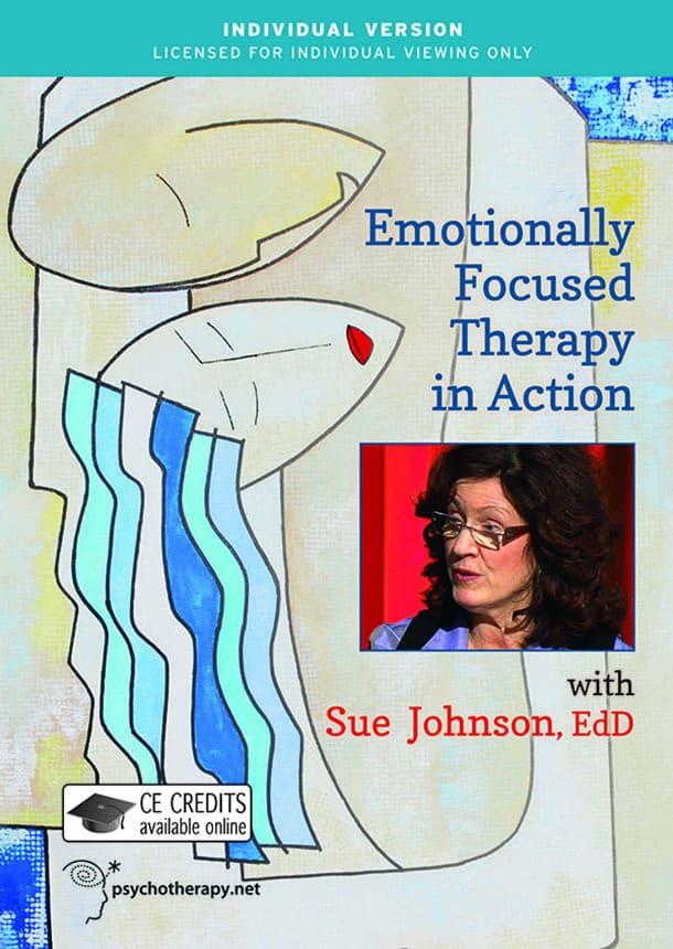 Emotionally Focused Therapy in Action ~ Individual Version