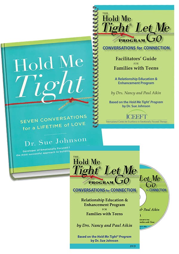 Hold Me Tight Let Me Go Relationship Education & Enhancement Program for Families with Teens