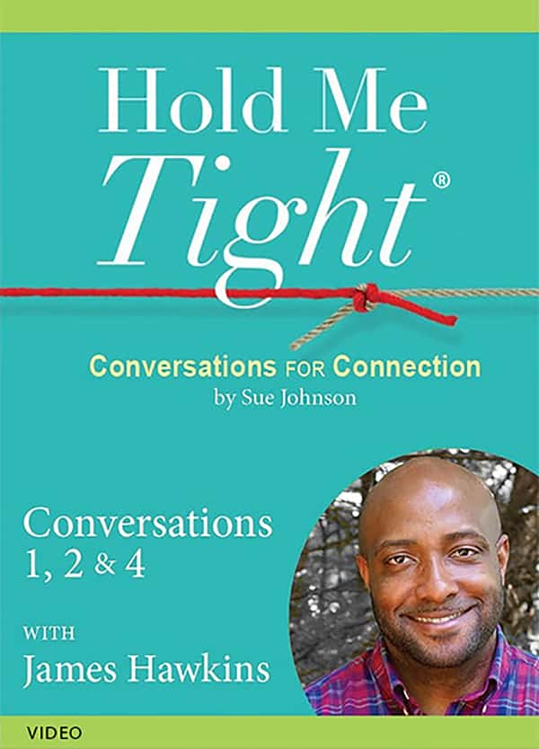 Hold Me Tight® Conversations 1, 2 and 4 with James Hawkins (Download)